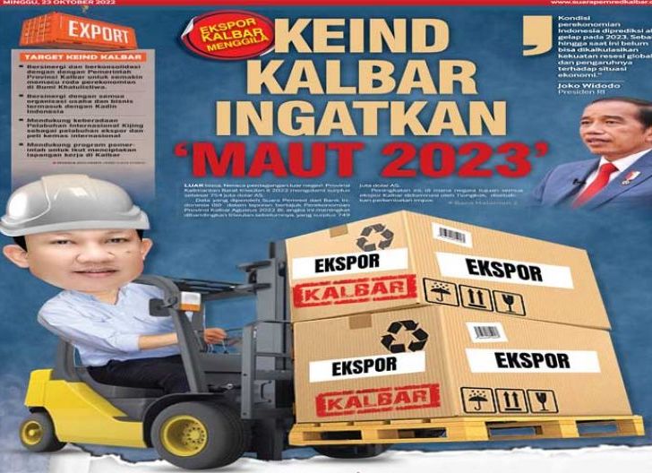 Photo of Ekspor Kalbar 'Menggila', KEIND Kalbar Ingatkan 'Maut 2023'!