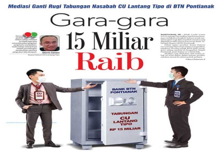 Photo of Gara-gara 15 Miliar Raib, Mediasi Ganti Rugi Tabungan Nasabah CU Lantang Tipo di BTN Pontianak