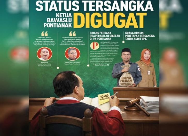 Photo of Status Tersangka Ketua Bawaslu Pontianak Digugat, Sidang Perdana Praperadilan Digelar di PN Pontianak, Kuasa Hukum: Penetapan Tersangka Tanpa Audit BPK