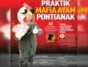 Praktik Mafia Ayam Pontianak, Diduga Ada Kelompok yang Sedang Bermain hingga Mahal