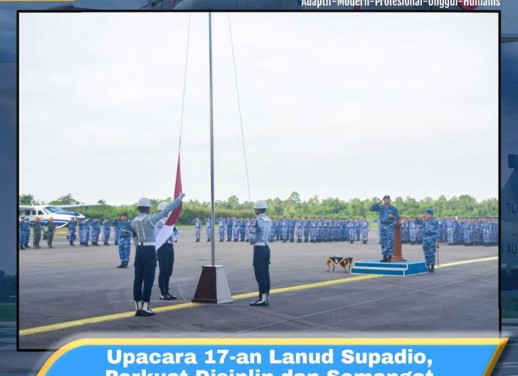 Photo of Upacara 17-an Lanud Supadio, Perkuat Disiplin dan Semangat Pengabdian Prajurit