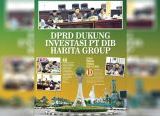 Photo of DPRD Dukung Investasi PT DIB Harita Group, Serap Ribuan Tenaga Kerja Lokal