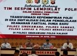 Photo of Transformasi Kepemimpinan Polri di Era Digital, Polres Singkawang Jadi Lokasi Penelitian Sespim Lemdiklat Polri