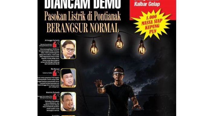 Gara-gara Diancam Demo Pasokan Listrik di Pontianak Berangsur Normal