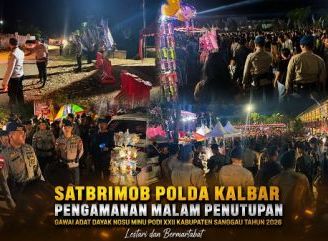 Wujud Dukungan Polri terhadap Pelestarian Budaya, Satbrimob Polda Kalbar Amankan Malam Penutupan Gawai Dayak Nosu Minu Podi XXII