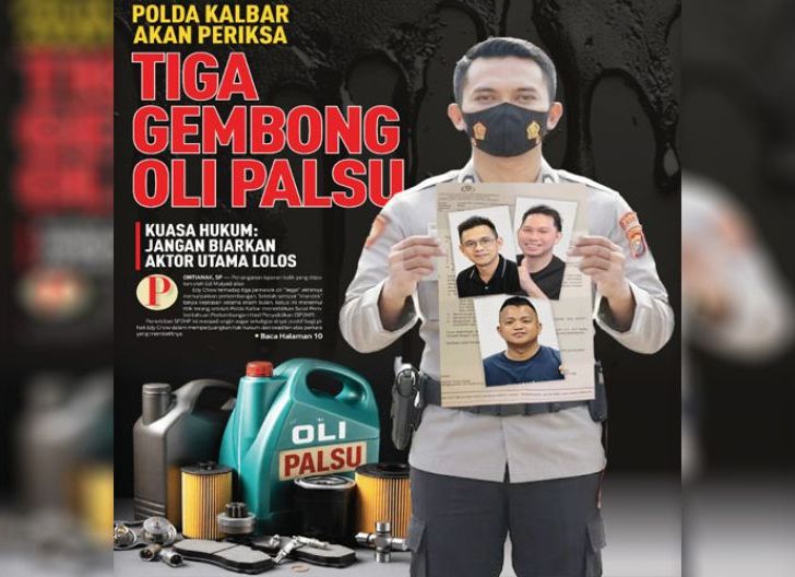 Photo of Polda Kalbar akan Periksa Tiga Gembong Oli Palsu, Kuasa Hukum: Jangan Biarkan Aktor Utama Lolos