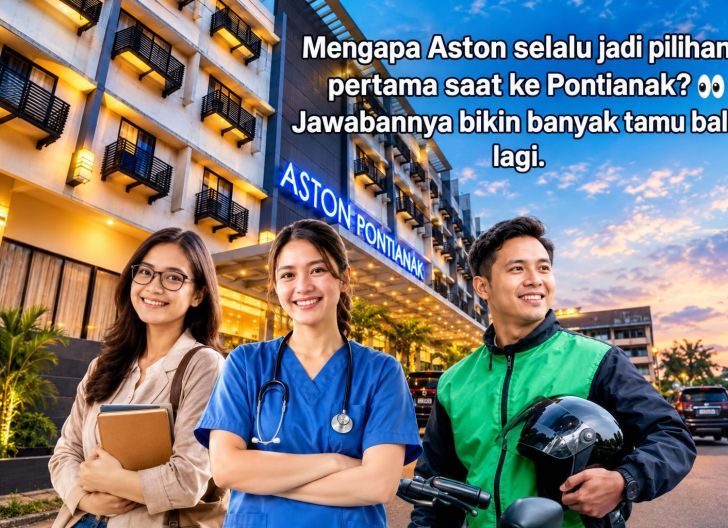 Photo of Berikan Pengalaman Menginap yang Aman dan Nyaman Aston Pontianak Hadirkan Promo Apresiasi untuk Guru, Perawat, dan Pengemudi
